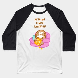 Feeling Kinda Snackish Snack Sloth Baseball T-Shirt